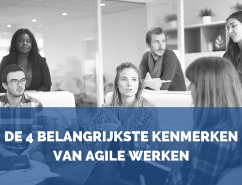 Wat zijn de belangrijkste kenmerken van Agile werken?